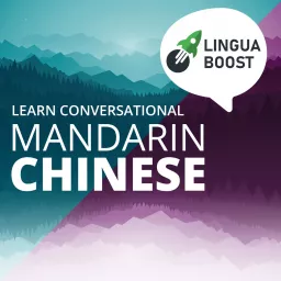 Learn Mandarin Chinese - LinguaBoost Podcast artwork