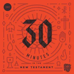 30 Minutes In The New Testament Podcast artwork