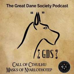 Great Dane Society Call of Cthulhu Podcast artwork