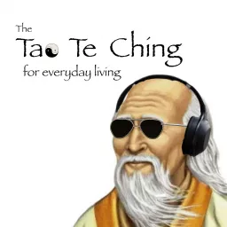 The Tao Te Ching for Everyday Living Podcast artwork