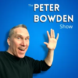 The Peter Bowden Show Podcast artwork