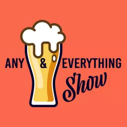 Any and Everything Show Podcast artwork