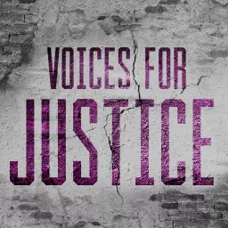 Voices for Justice Podcast artwork
