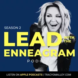 Lead with the Enneagram with Host Tracy O’Malley Podcast artwork