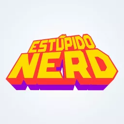 Estúpido Nerd Podcast artwork