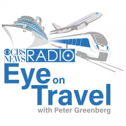 Eye on Travel with Peter Greenberg Podcast artwork