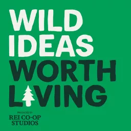 Wild Ideas Worth Living Podcast artwork