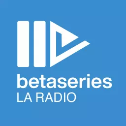 BetaSeries La Radio Podcast artwork