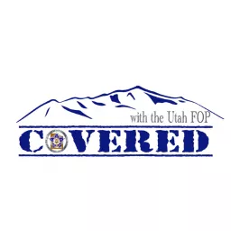 Covered with the Utah FOP Podcast artwork