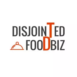 The DisJointed FoodBiz! Podcast artwork