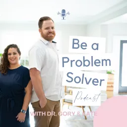 Be a Problem Solver Podcast