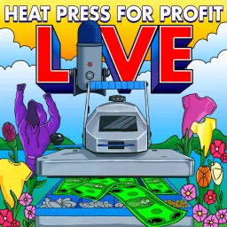 Heat Press for Profit Podcast artwork