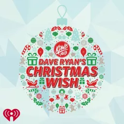 Dave Ryan's Christmas Wish Podcast artwork