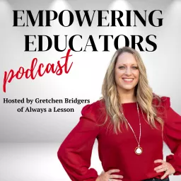 Always A Lesson's Empowering Educators Podcast