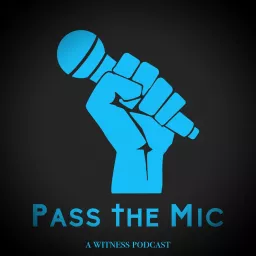 Pass The Mic Podcast artwork