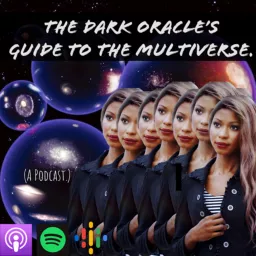 The Dark Oracle’s Guide To The Multiverse Podcast artwork