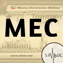 MEC 02 - Música Electrónica Chilena Podcast artwork