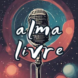 Alma Livre | Autoconhecimento & Espiritualidade Podcast artwork
