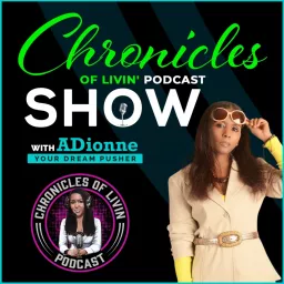Chronicles of Livin Podcast Show artwork
