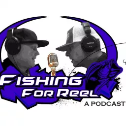 Fishing for Reel - A Podcast artwork