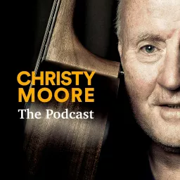 Christy Moore - The Podcast artwork