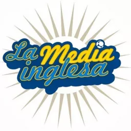 El podcast de La Media Inglesa artwork