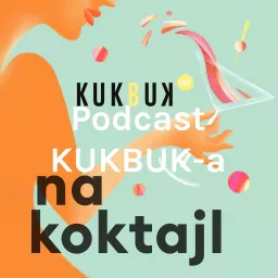 Podcast KUKBUK-a: Na koktajl artwork