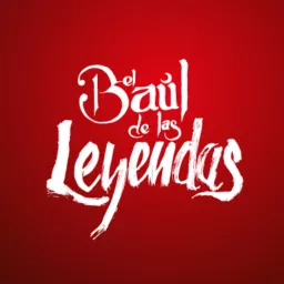 El Baúl de las Leyendas Podcast artwork