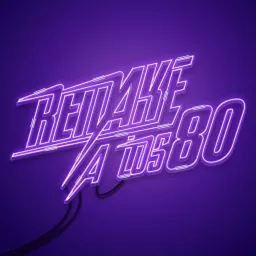 Remake a los 80, cine y videoclub Podcast artwork