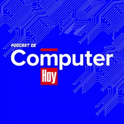 Pódcast de Computer Hoy Podcast artwork