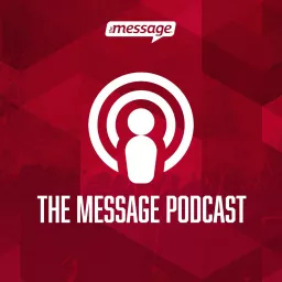 The Message Podcast