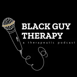 Black Guy Therapy Podcast artwork
