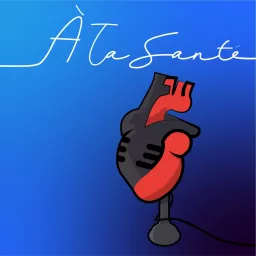 À Ta Santé Podcast artwork