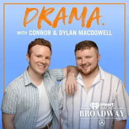 DRAMA. with Connor & Dylan MacDowell