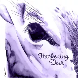 Harkening Deer Podcast artwork
