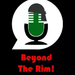 Beyond The Rim! Podcast artwork