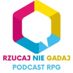 Rzucaj Nie Gadaj - Podcast RPG artwork