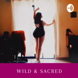 Wild & Sacred