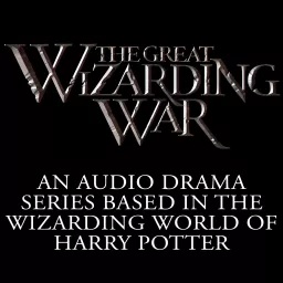 The Great Wizarding War Podcast artwork