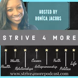 Strive 4 More: Lifestyle Podcast artwork