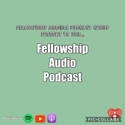 Fellowship Audio Podcast artwork