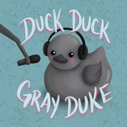 Duck Duck Gray Duke Podcast artwork