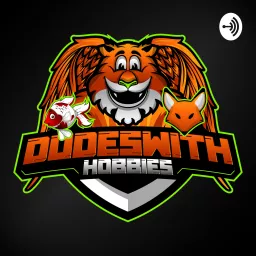 Dudes With Hobbies Podcast artwork