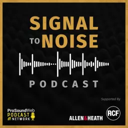 Signal To Noise Podcast artwork