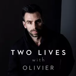 Two Lives with Olivier Podcast artwork