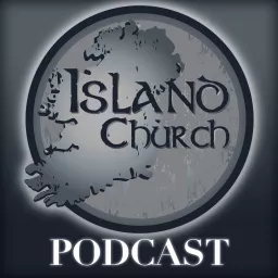 Island Church Podcast artwork