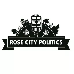 Rose City Politics Podcast artwork
