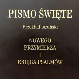Pismo Święte - Przekład Toruński Podcast artwork