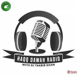 Haqq Dawah Radio w/DJ Takbir Khan Podcast artwork