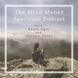 The Mind Money Spectrum Podcast artwork
